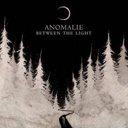 Anomalie : Between the Light